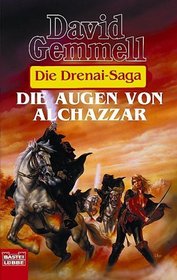 Die Drenai- Saga 7. Die Augen von Alchazzar.