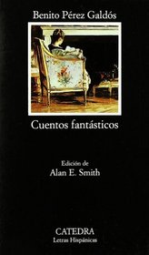Cuentos Fantasticos / Fantastic Stories (Letras Hispanicas / Hispanic Writings)