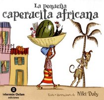 La Pequena Caperucita Africana/ the Little African Red Ridding Hood (Spanish Edition)