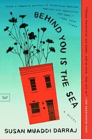 Behind You Is the Sea: A Novel