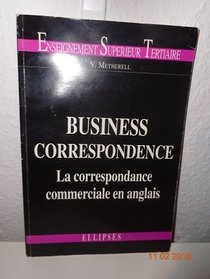Business Correspondance: Essentials of Communication