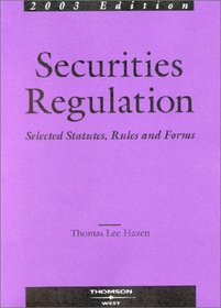 Securities Regulation Selected Statutes, Rules and Forms, 2003