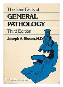 The Bare Facts of General Pathology
