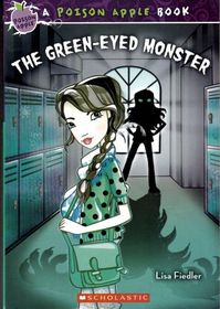 The Green-Eyed Monster (Poison Apple, Bk 11)