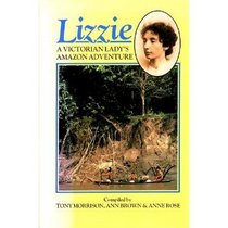 Lizzie: A Victorian Lady's Amazon Adventure