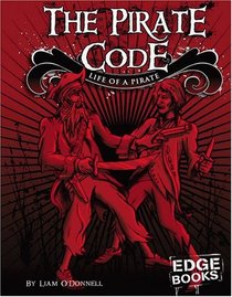 The Pirate Code: Life of a Pirate (Edge Books)