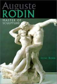 Auguste Rodin: Master of Sculpture (Art)