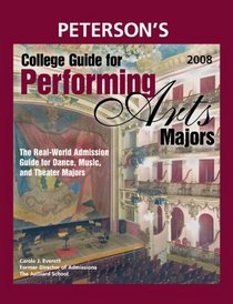 Peterson's College Guide for Performing Arts Majors 2008 (author Carole J. Everett) (Performing Arts Major's College Guide)
