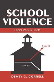 School Violence:  Fears Versus Facts (Landmark Essays)