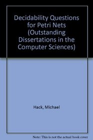 DECIDABILITY QUEST PETRI (Outstanding Dissertations in the Computer Sciences)