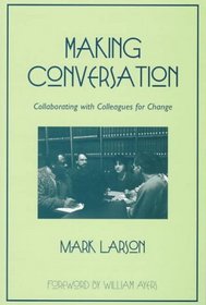 Making Conversation: Collaborating with Colleagues for Change
