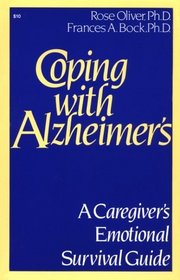 Coping With Alzheimer's: A Caregiver's Emotional Survival Guide