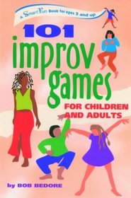 101 Improv Games for Children and Adults