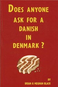 Does Anyone Ask For A Danish In Denmark?
