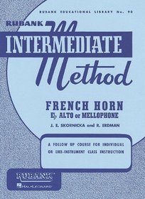 Rubank Intermediate Method - French Horn in F or Eb (Rubank Educational Library)