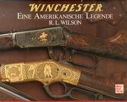 Winchester. Eine amerikanische Legende.