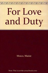 For Love and Duty