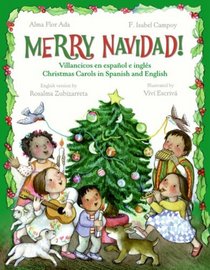 Merry Navidad!: Christmas Carols in Spanish and English/Villancicos en espanol e ingles