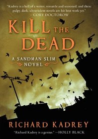 Kill the Dead: A Sandman Slim Novel