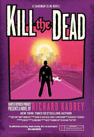 Kill the Dead: A Sandman Slim Novel