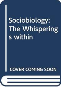Sociobiology: The Whisperings within