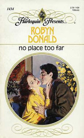 No Place Too Far (Harlequin Presents, No 1434)