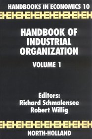 Handbook of Industrial Organization Volume 1 (Handbooks in Economics)