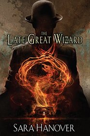 The Late Great Wizard (Wayward Mages)