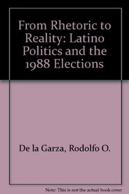 From Rhetoric To Reality: Latino Politics In The 1988 Elections