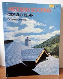 Modern Roofing: Care and Repair