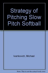 Strategy of Pitching Slow Pitch Softball