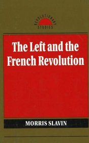 The Left and the French Revolution (Revolutionary Studies)