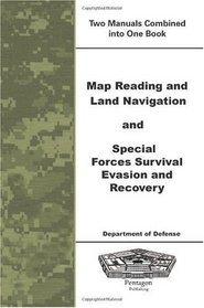Map Reading and Land Navigation and Special Forces Survival Evasion and Recovery
