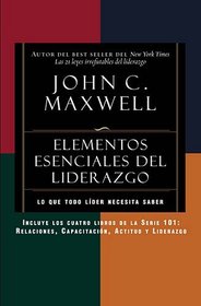 Elementos esenciales del liderazgo (Spanish Edition)