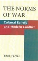 The Norms of War: Cultural Beliefs and Modern Conflict