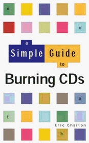Burning a CD (Simple Guides)