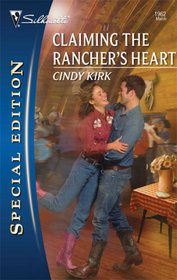 Claiming the Rancher's Heart (Meet Me in Montana, Bk 1) (Silhouette Special Edition, No 1962)