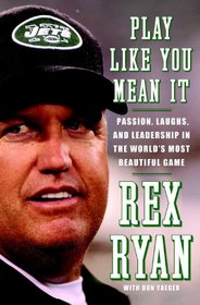 Play Like You Mean It: Passion, Laughs, and Leadership in the World's Most Beautiful Game