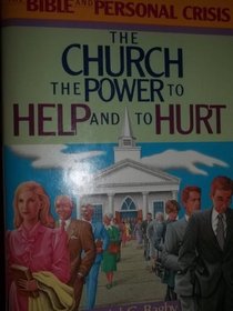 The Church: The Power to Help and to Hurt (Bible and Personal Crisis)