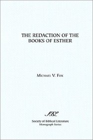 The Redaction of the Books of Esther: On Reading Composite Texts (Monograph Series)