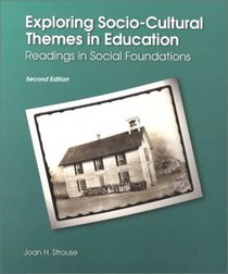 Exploring Socio-Cultural Themes in Education: Readings in Social Foundations (2nd Edition)