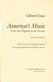 America's music, from the pilgrims to the present (Music in American life)