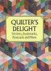 Quilter's Delight: Stickers, Bookmarks, Postcards and More (Stationery Boxed Sets)