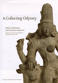 A Collecting Odyssey: The Alsdorf Collection of Indian and East Asian Art