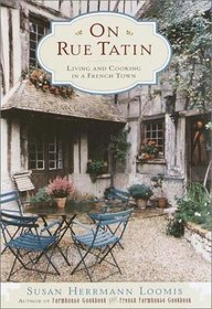 On Rue Tatin : Living and Cooking in a French Town