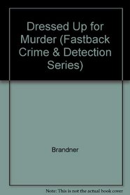 Dressed Up for Murder (Fastback Crime & Detection)