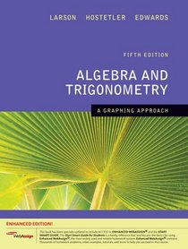 Algebra and Trigonometry: A Graphing Approach, Enhanced Edition (with Enhanced WebAssign 1-Semester Printed Access Card)