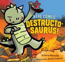 Here Comes Destructosaurus!