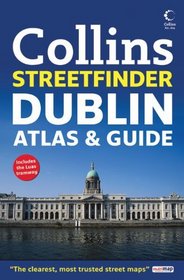 Dublin Streetfinder Atlas and Guide (Collins Greater Dublin Streetfinder Atlas)