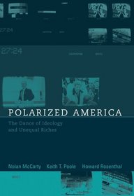 Polarized America : The Dance of Ideology and Unequal Riches (Walras-Pareto Lectures)